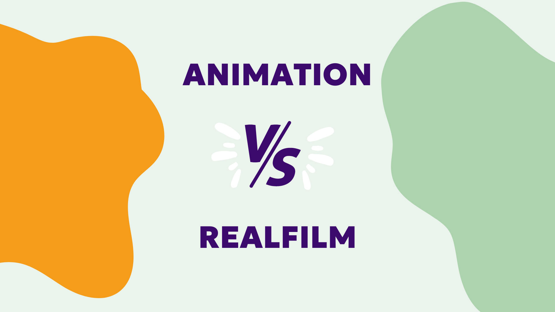 Animation vs. Realfilm