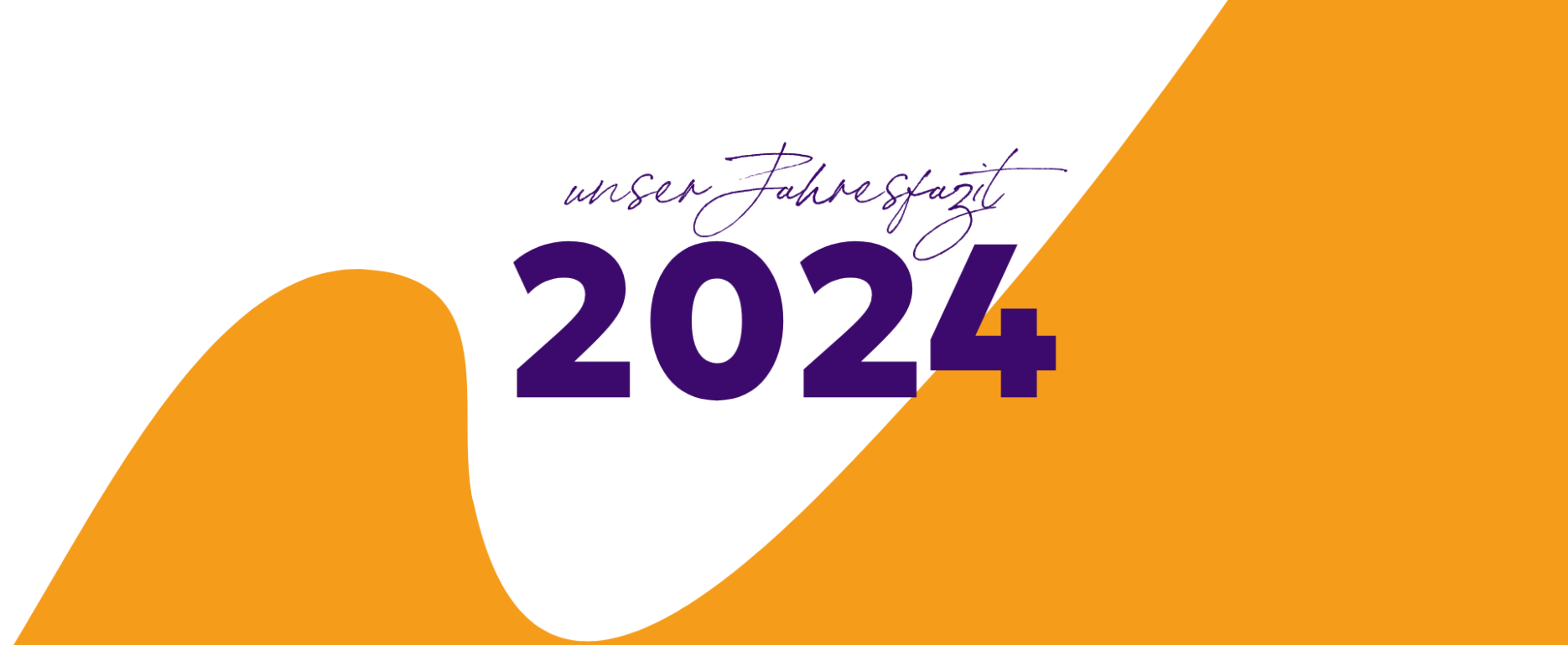 Titelbild für den Blogartikel „Unser Jahresfazit 2024“ mit orangem und grünem Hintergrund.